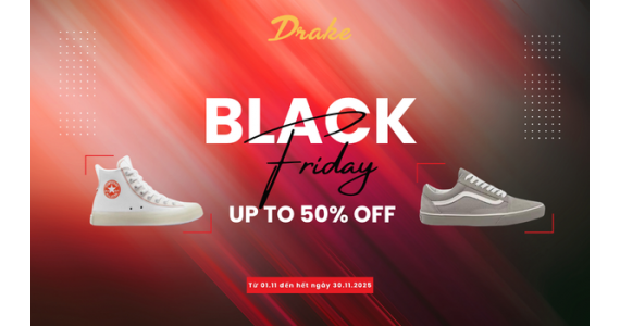 DRAKE VN SALE UP TO 50% DỊP BLACK FRIDAY 2025