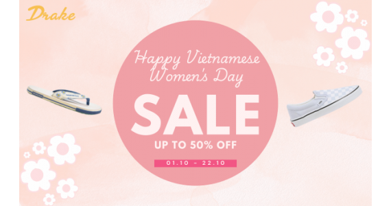 HAPPY VIETNAMESE WOMEN’S DAY - DRAKE VN SALE UP TO 50%