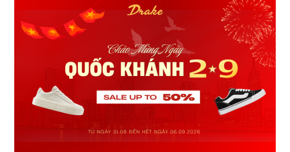 MỪNG LỄ QUỐC KHÁNH - DRAKE VN SALE UP TO 50% ALL ITEMS