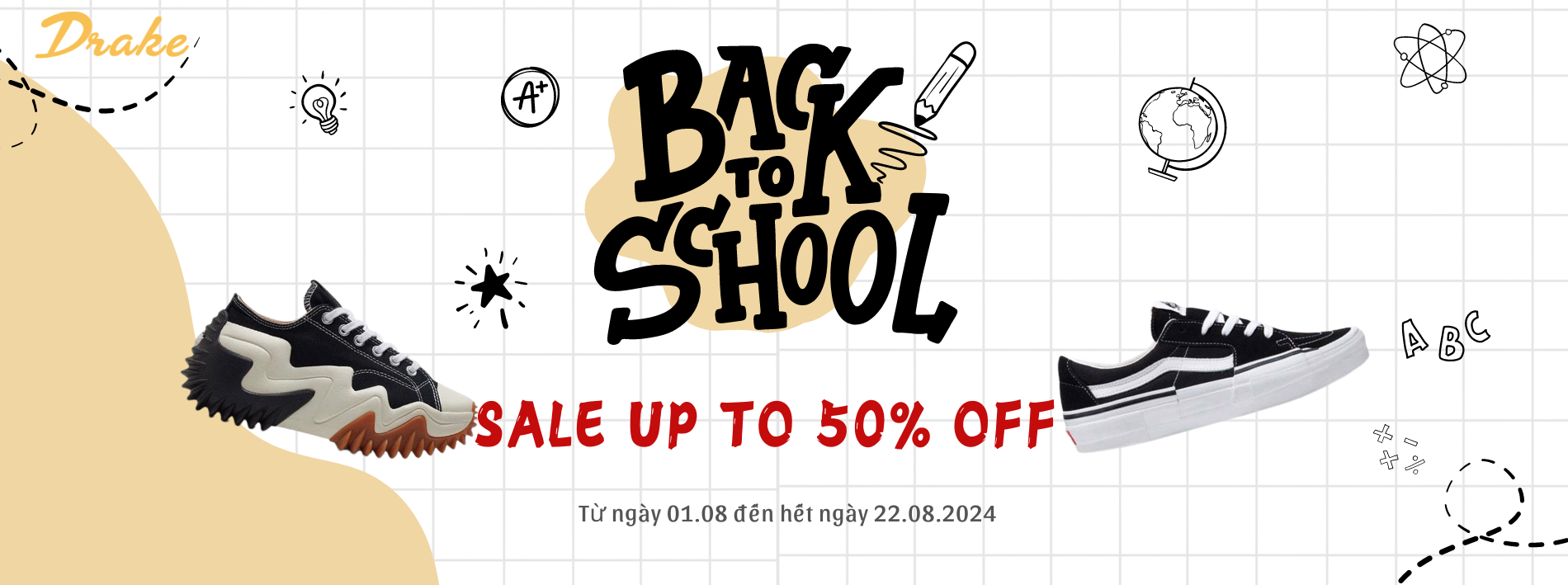 Back To School - Ưu Đãi Cực Cool - Sale Up To 50% At Drake VN