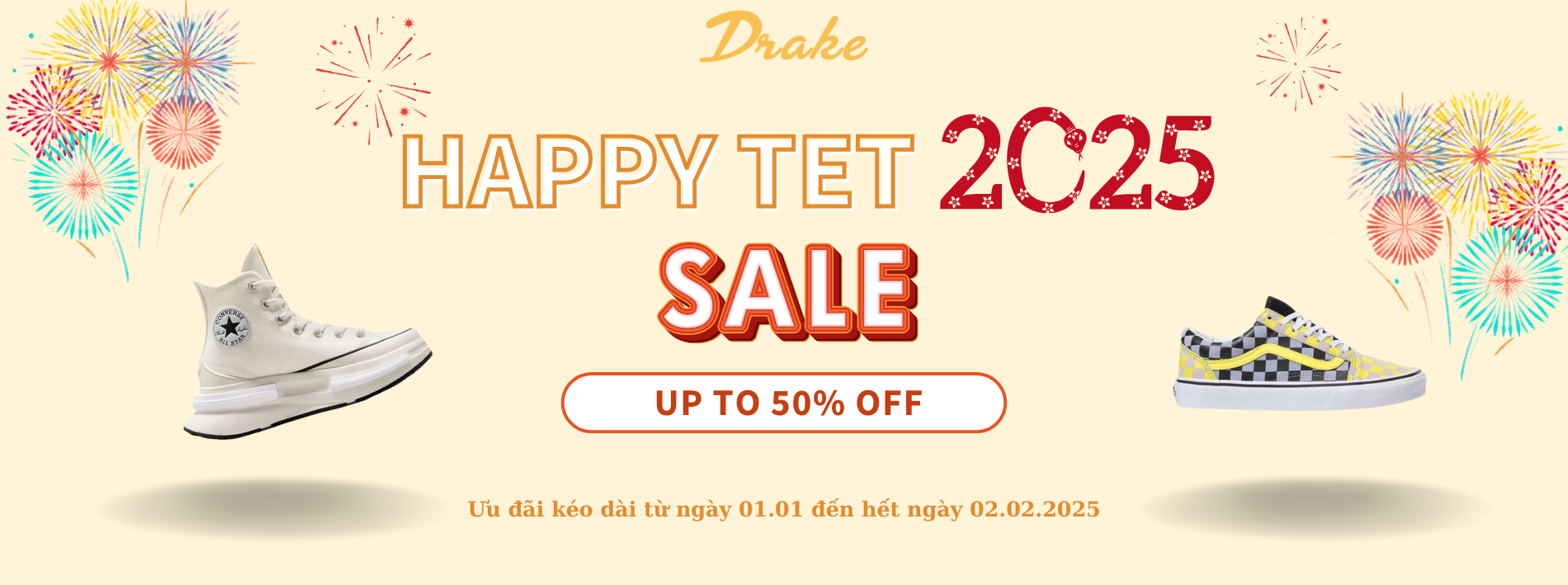 HAPPY TẾT 2025 - DRAKE VN SALE UP TO 50% ALL ITEMS