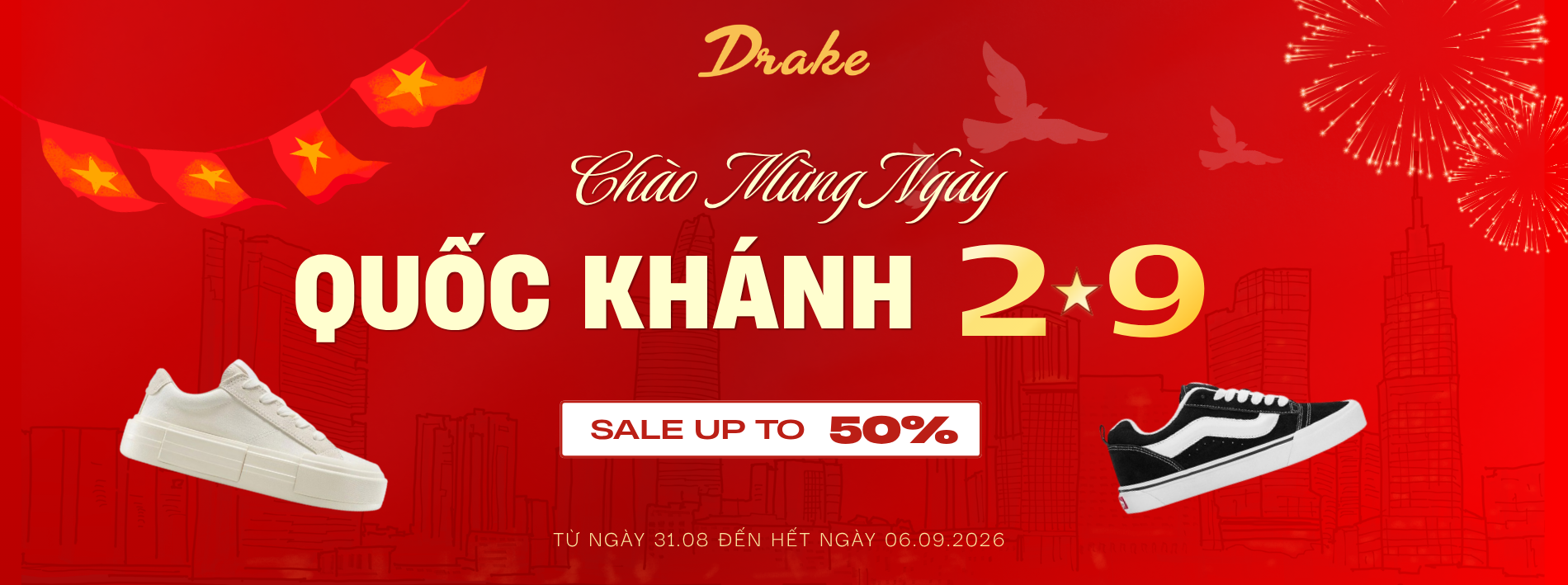 MỪNG LỄ QUỐC KHÁNH - DRAKE VN SALE UP TO 50% ALL ITEMS