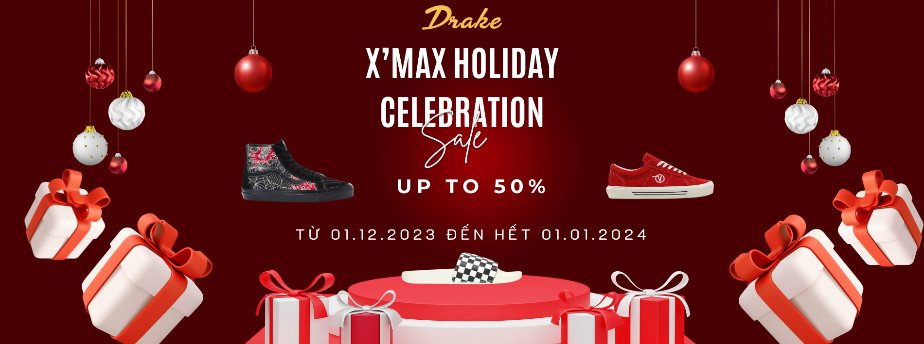 X'MAS HOLIDAY CELEBRATION 2023 - SALE UP TO 50% ALL ITEMS TẠI DRAKE VN